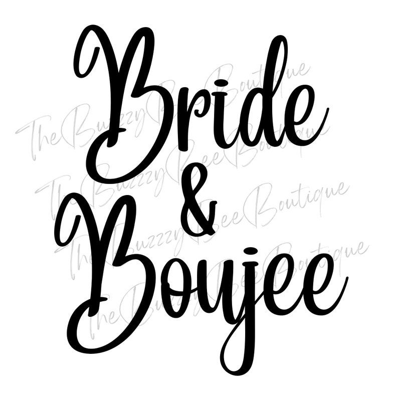 Bride and Boujee Instant Digital Download Png File Sublimation Iron on ...