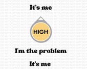 It's Me High SVG PNG, Type 1 Diabetes (Digital File)