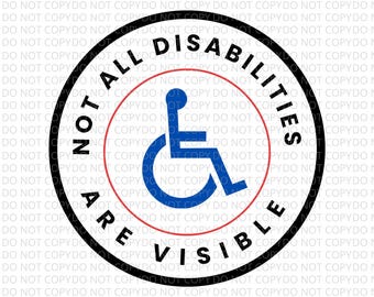 Not All Disabilities Are Visible SVG PNG JPG - Clip Art (Digital File)