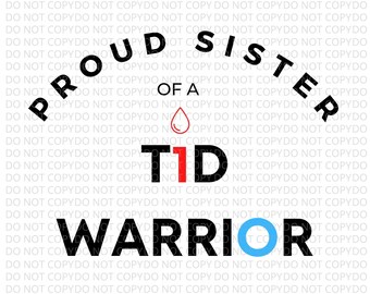 Proud Sister of a T1D Warrior SVG PNG (Digital Download)