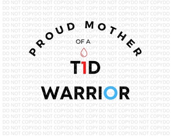 T1D Warrior Proud Mother SVG PNG Clipart (Digital Download)
