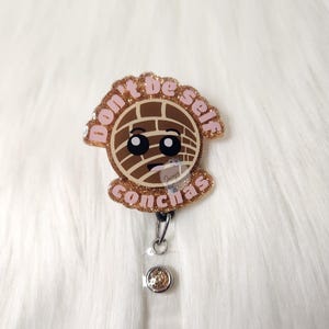 Don&#39;t Be Self Conchas
