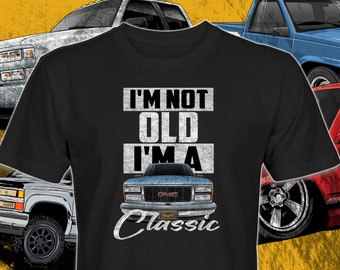 Chevrolet, GMC '88-98 OBS I'm Not Old, I'm a Classic Vintage Short-Sleeve Unisex T-Shirt