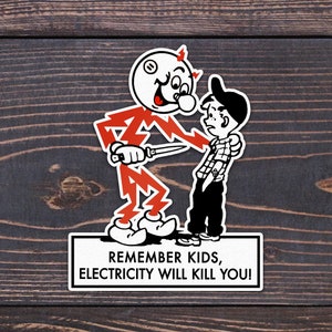 Reddy Kilowatt Sticker, Remember kids, Electricity will kill you! Funny hard hat sticker for electricians