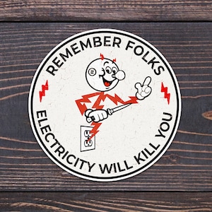 Electricity will kill you Sticker, Reddy Kilowatt, Remember folks! Funny hard hat sticker gift for electricians