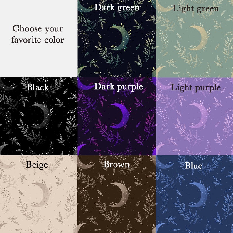 May include: A digital collage of nine different patterns featuring a crescent moon with stars and leaves. The patterns are in various colors, including black, dark green, light green, dark purple, light purple, beige, brown, and blue. The text "Choose your favorite color" is at the top of the image.