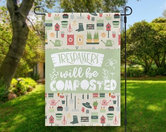 Trespassers Will Be Composted Garden Flag, Yard Flag, Funny Garden Flag, Housewarming Gift, Farm Gift, Gardening, Gardening Gift