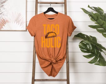 TACOHOLIC T-Shirt | Funny Taco Lover Shirt | Foodie Gift | Cinco de Mayo Tee