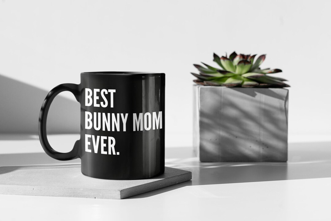 Best Bunny Mom Ever Bunny Mug Rabbit Lover Cute Gift Animal Gift Black