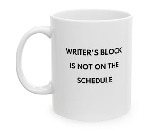 El bloqueo del escritor no está en la agenda. Taza blanca.
