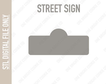 Street Sign - STL cookie cutter file - Digital Download