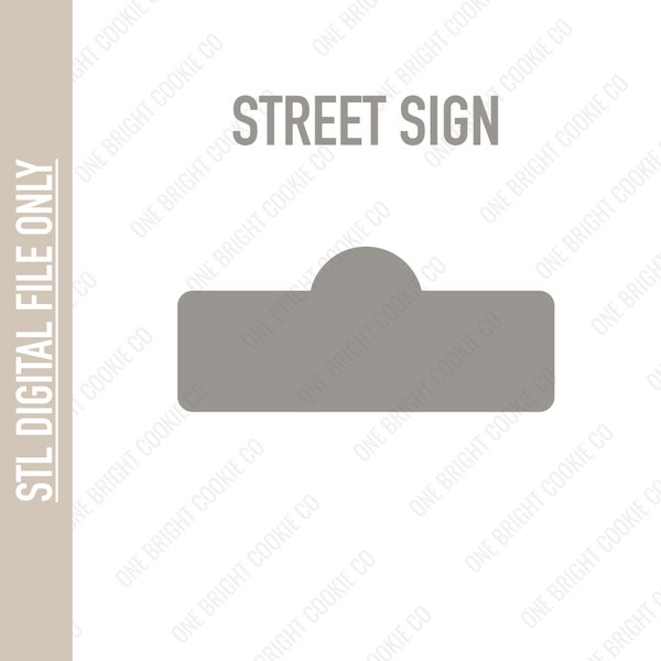 Street Sign - STL cookie cutter file - Digital Download