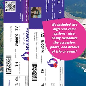 May include: A pink and purple airline boarding pass with the text "Hawaiian Airlines" and "A2 5:00PM" printed on it. The boarding pass has a cartoon image of a woman with a flower in her hair. The text "We included two different color options - also, Easily customize the occasion, photo, and details of trip or event!" is printed on a pink background.