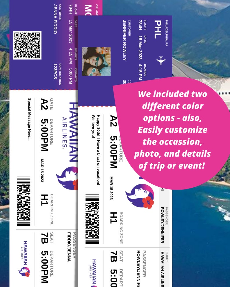 May include: A pink and purple airline boarding pass with the text "Hawaiian Airlines" and "A2 5:00PM" printed on it. The boarding pass has a cartoon image of a woman with a flower in her hair. The text "We included two different color options - also, Easily customize the occasion, photo, and details of trip or event!" is printed on a pink background.