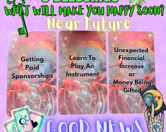 3 BLESSINGS - What will make you happy soon? - GOOD NEWS - What good things are coming your way? -What are you manifesting? - Cards only