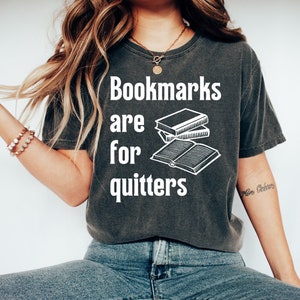 Lesezeichen Sind für Quitters T-Shirt Lustige Lehrer Shirt Buchliebhaber T-Book Nerd Geschenk Lesen T Shirt Lustiges Buch Shirt Bücherwurm