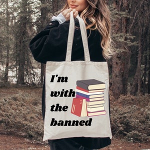 I&#39;m With The Banned Tote, Banned Books Tote, Book Tote, Librarian Gift, Funny Reading Bag , I Read Banned Books, Teacher gift, Booklovers