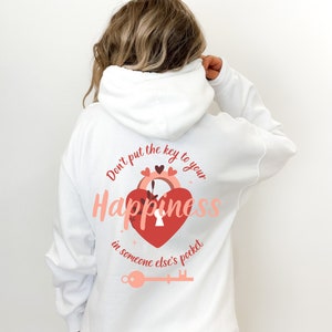 Don't Put The Key To Your Happiness In Someone Else's Pocket Hoodie, Key To My Heart Shirt, Trendy Sweater, Inspirational Shirt, Sweatshirt