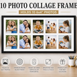 May include: A black photo collage frame designed to hold ten 6x4 inch photos. It features a premium wood black finish and can be hung vertically or horizontally. The aperture size is 14.5cm x 9.5cm. The text says "Perfect gift for any occasion."