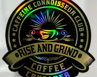 Caffeine Connoisseur Club Holographic vinyl Sticker