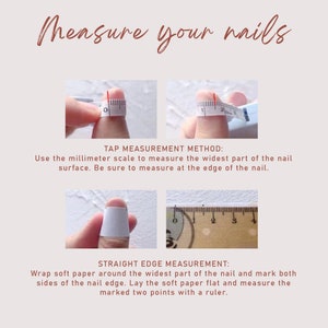 May include: An instructional graphic titled Measure your nails showing two methods. The first uses a white measuring tape to find the width in millimeters. The second uses a strip of paper marked at the nail edges and measured with a ruler.