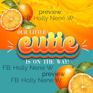 A Little Cutie Baby Shower Backdrop Design Orange Baby Shower Citrus Little Cutie On The Way Party Gender Neutral Our Little Cutie