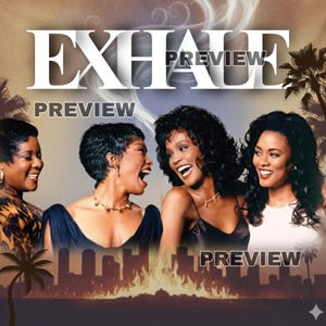 Peut inclure: Image du film "Exhale" avec quatre femmes riant. Le titre "Exhale" est affiché en grandes lettres blanches, avec "Preview" en plus petit. Des palmiers et une ligne d'horizon urbaine sont visibles.