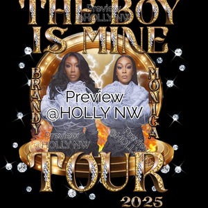 Pode incluir: Gráfico preto com texto dourado "THE BOY IS MINE", com Brandy e Monica. A palavra "TOUR" e o ano "2025" também são exibidos em ouro. O design inclui detalhes de diamantes e uma moldura dourada.