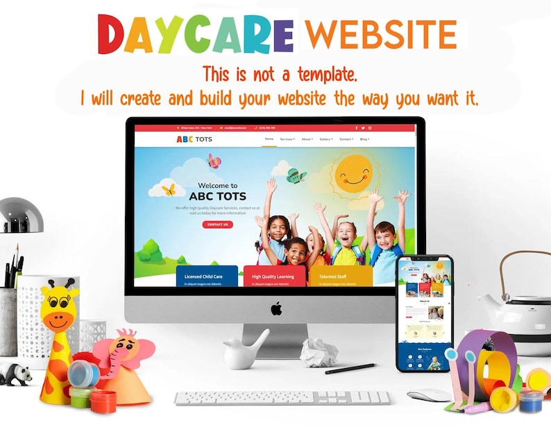 May include: A computer monitor and smartphone display a daycare website design with the text "DAYCARE WEBSITE". The website features a colourful design with children and the text "ABC TOTS". The image also includes craft supplies and a keyboard.