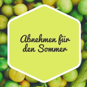 Peut inclure: Un hexagone jaune aux coins arrondis et &agrave; contour blanc sur un fond de limes vertes et jaunes. Le texte "Abnehmen f&uuml;r den Sommer" est &eacute;crit en cursive noire.