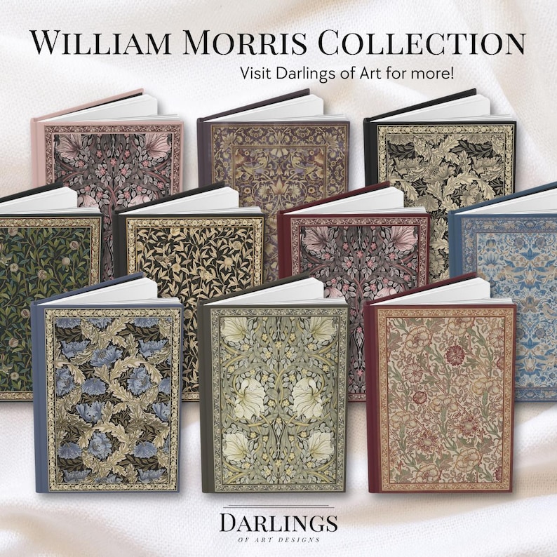 May include: A collection of nine William Morris patterned journals with gold accents. The journals are arranged in three rows of three. The journals are all closed and have a variety of floral and geometric patterns. The text "William Morris Collection" and "Visit Darlings of Art for more!" is at the top of the image. The text "Darlings of Art Designs" is at the bottom of the image.