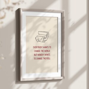Fun Toilet Paper Wall Art, Funny Bathroom Signs, Printable Bathroom Wall Art Digital Download, Change the Roll Restroom Print, Fun WC Decor