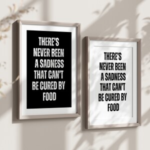 Never Been a Sadness That Can’t Be Cured By Food Print, Kitchen Printable Wall Art, Living Room Decor Poster, Funny Saying Digital Download