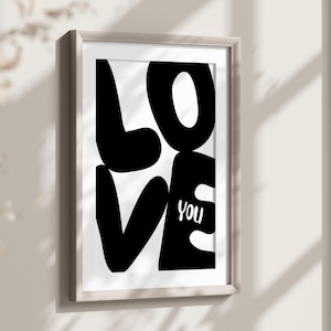Love You Art Print, Romantic Above Bed Print, Bold Retro Black White Poster, Cool Apartment Wall Art, Boho Aesthetic Living Room Wall Decor