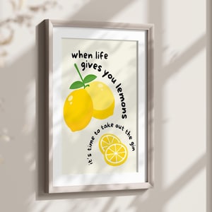When Life Gives You Lemons Print, Funny Lemons Quote Kitchen Decor, Retro Lemon Wall Art, Bar Cart Poster, Gin and Tonic, Trendy Home Decor