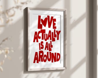Love Actually Is All Around Print Trendy Retro Love Quote Wall Art Cute Dorm Room Typography Poster Aesthetic Apartment Print Girly Wall Art