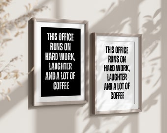 This Office Runs on Hard Work, Laughter and a Lot of Coffee Printable Wall Art, Fun Office Decor, Workplace Positivity, Digital Download Art