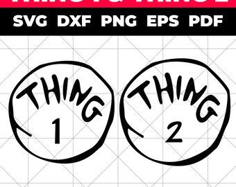 Thing 1 & Thing 2 SVG, Cat in Hat SVG, Dr Seuss Clipart - Svg, Dxf, Png, Eps, Pdf Formats - Cricut, Silhouette, Glowforge - Instant Download
