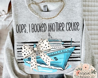 Oops Another Cruise Digital Design Download PNG | Funny Sassy Humor Sarcastic Phrase Quote