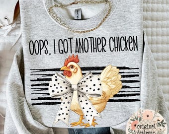 Oops Another Chicken Digital Design Download PNG File | Funny Sassy Humor Farm Animal