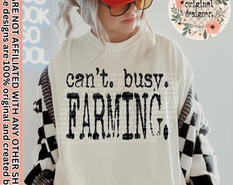 Diseño "Can't Busy Farming" / Descarga digital / Archivo PNG / Tipografía PNG / Diseño vintage desgastado / Vida en la granja