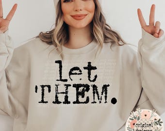Let Them Typography Design Digital Download, Vintage Retro Typewriter PNG File