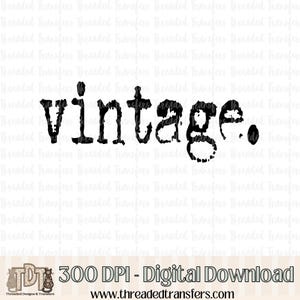 The word "vintage." in black distressed text is centered over a light gray "Threaded Transfers" watermark, with a small "TDT" logo and a blue rectangle with "300 DPI - Digital Download" text at the bottom.