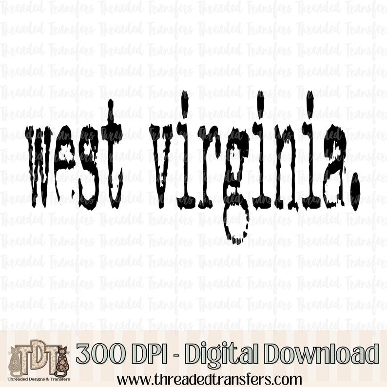 Digital download design showing distressed black typewriter font spelling west virginia against a repeating watermark background.