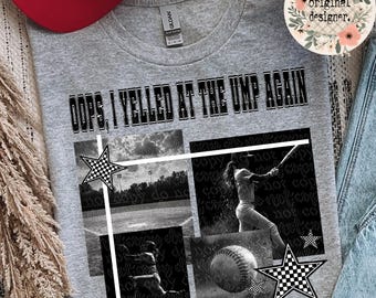 Oops Softball Ump Design | Digital Download | PNG File | Snarky Sassy Humor Sarcastic Silly | Funny Sports Quote