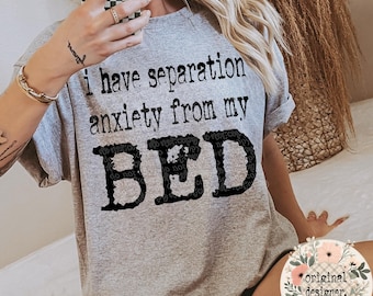 Separation Anxiety Bed Typography Design | Digital Download | PNG File |  Retro Typewriter | Humor