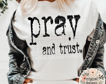 Pray and Trust Digital Design Download, Vintage Typography PNG File