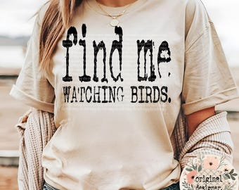 Find Me Watching Birds Typography Design | Digital Download | PNG File |  Retro Typewriter | Mental Health Hobbies