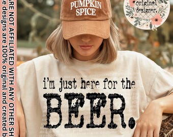I'm Just Here for the Beer Typography Design | Digital Download | PNG File |  Retro Typewriter | Thanksgiving Fall