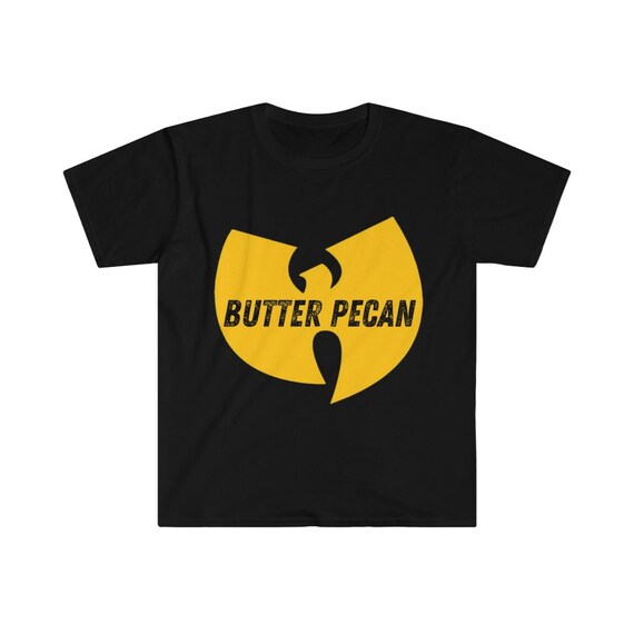 Wu Tang Ice Cream Butter Pecan Funny Tshirt Statement Tee Perfect 